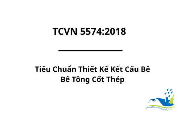 TCVN 5574:2018 – Tiêu Chuẩn Thiết Kế Kết Cấu Bê Tông và Bê Tông Cốt Thép